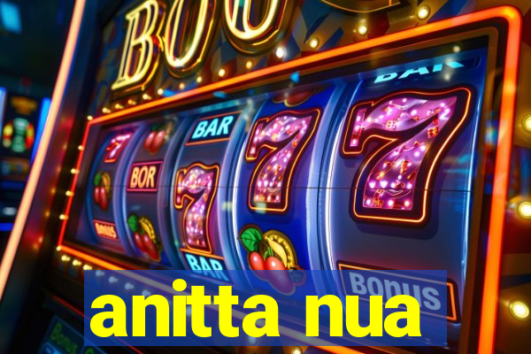 anitta nua